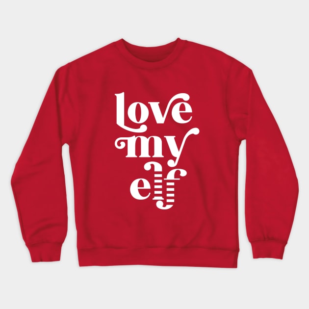 Love my Elf Xmas Crewneck Sweatshirt by cariespositodesign